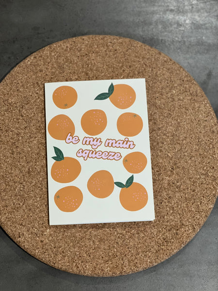 “be my main squeeze” oranges card 🍊 